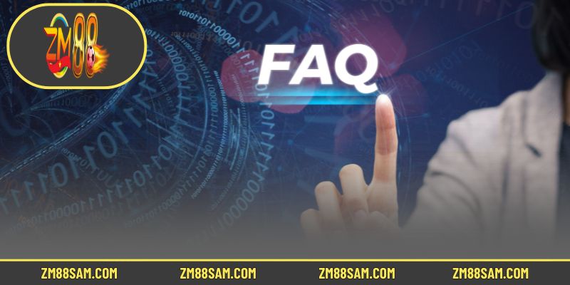 FAQs về thương hiệu ZM88 mà bạn nên nắm trong lòng bàn tay